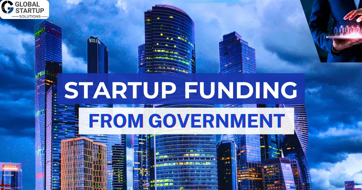 How to Get Government Funding for Your Startup?