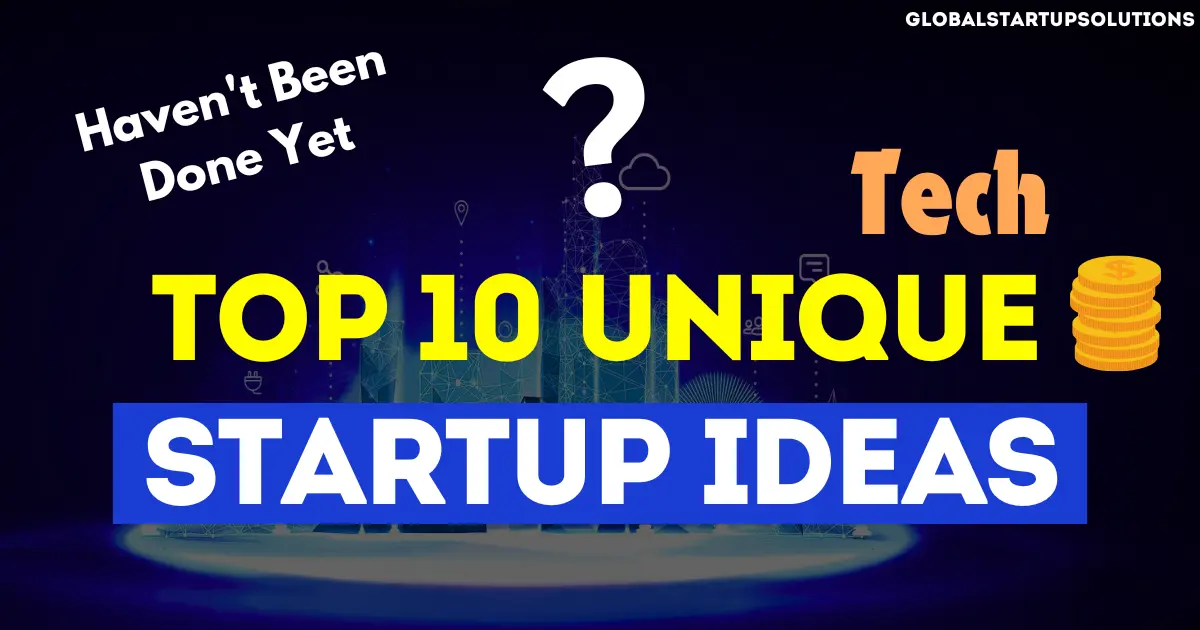 unique startup ideas that haven't been done